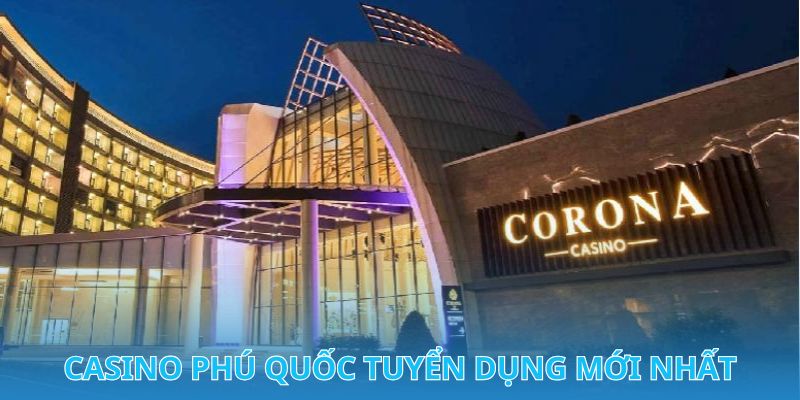 Thăng tiến nhanh chóng cùng casino tuyển dụng mới nhất năm 2024