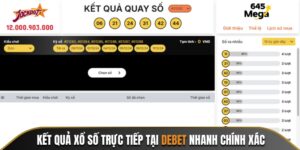 Kết Quả Xổ Số Trực Tiếp Tại Debet Nhanh, Chuẩn Xác 100%